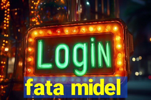 fata midel